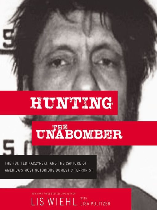 Title details for Hunting the Unabomber by Lis Wiehl - Available